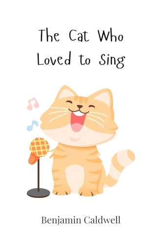 The Cat Who Loved to Sing von Creative Arts Management OÜ