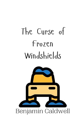 The Curse of Frozen Windshields von Creative Arts Management OÜ