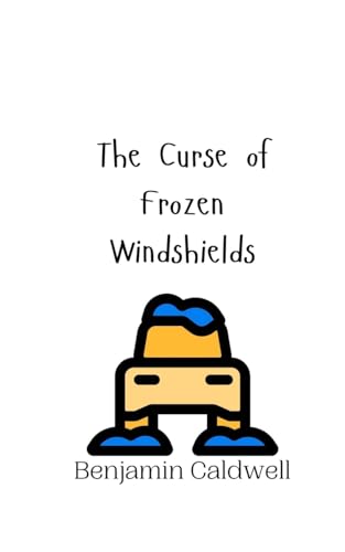 The Curse of Frozen Windshields von Creative Arts Management OÜ