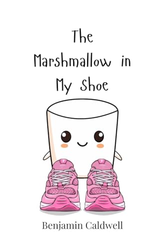 The Marshmallow in My Shoe von Creative Arts Management OÜ