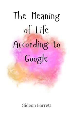 The Meaning of Life, According to Google von Creative Arts Management OÜ