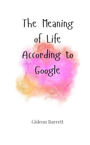 The Meaning of Life, According to Google von Creative Arts Management OÜ