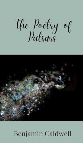 The Poetry of Pulsars von Creative Arts Management OÜ
