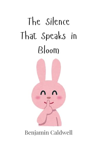 The Silence That Speaks in Bloom von Creative Arts Management OÜ