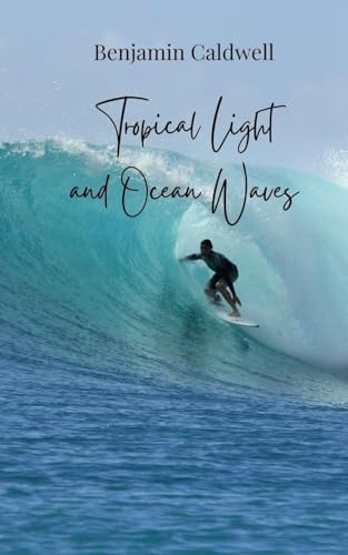 Tropical Light and Ocean Waves von Creative Arts Management OÜ