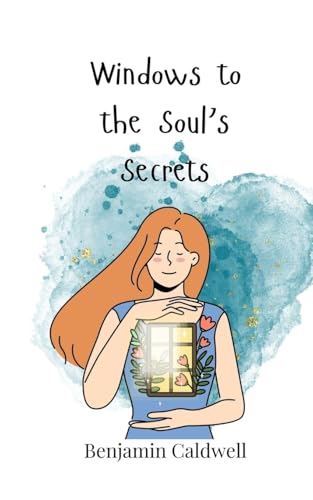 Windows to the Soul's Secrets von Creative Arts Management OÜ