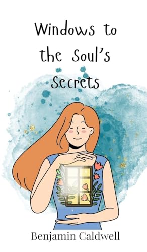 Windows to the Soul's Secrets von Creative Arts Management OÜ