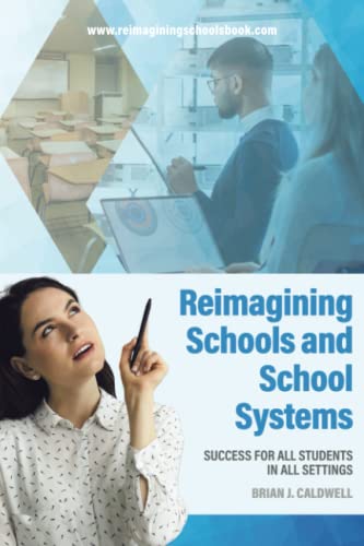 Reimagining Schools and School Systems: Success for All Students in All Settings von Tellwell Talent