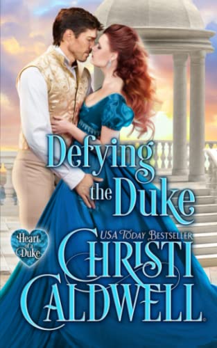 Defying the Duke (The Heart of a Duke, Band 18) Defying the Duke (The Heart of a Duke, Band 18)