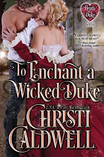 To Enchant a Wicked Duke (The Heart of a Duke, Band 13) von CREATESPACE