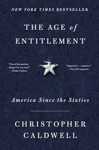 The Age of Entitlement: America Since the Sixties
