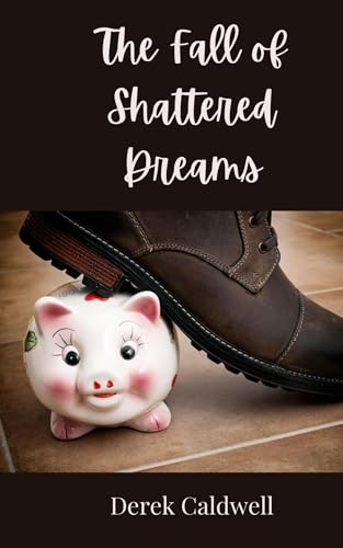 The Fall of Shattered Dreams The Fall of Shattered Dreams von Creative Arts Management OÜ