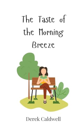 The Taste of the Morning Breeze The Taste of the Morning Breeze von Creative Arts Management OÜ