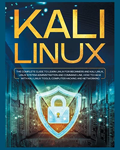 Kali Linux: Kali Linux Made Easy For Beginners And Intermediates Step by Step With Hands on Projects.
