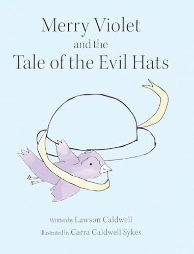 Merry Violet and the Tale of the Evil Hats von Palmetto Publishing