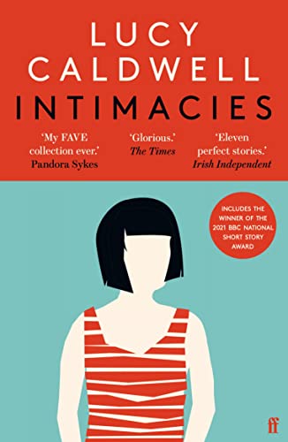 Intimacies: Winner of the 2021 BBC National Short Story Award von Faber & Faber