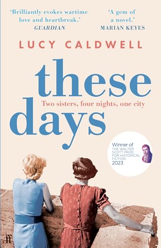 These Days: 'A gem of a novel, I adored it.' MARIAN KEYES von Faber & Faber