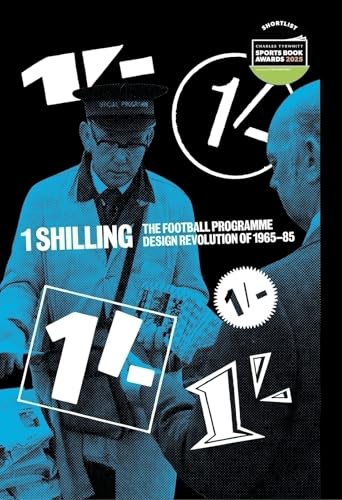 One Shilling: The Football Programme Design Revolution of 1965-85