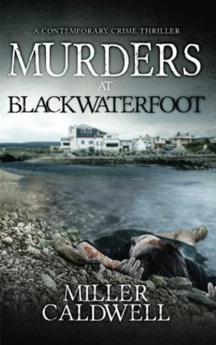 Murders At Blackwaterfoot (The Arran Series, Band 1)