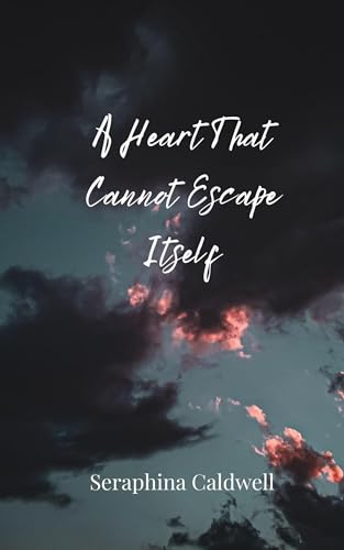 A Heart That Cannot Escape Itself von Creative Arts Management OÜ