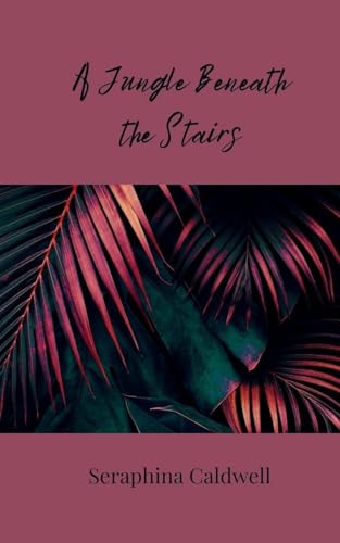 A Jungle Beneath the Stairs von Creative Arts Management OÜ