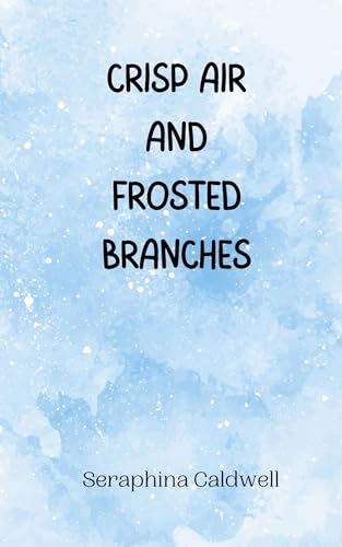 Crisp Air and Frosted Branches von Creative Arts Management OÜ