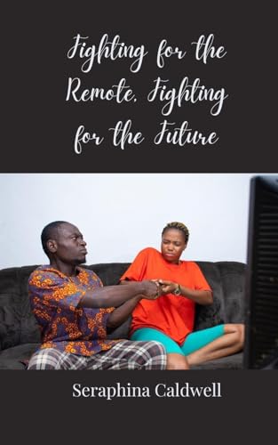 Fighting for the Remote, Fighting for the Future von Creative Arts Management OÜ