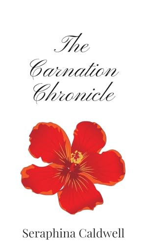 The Carnation Chronicle von Creative Arts Management OÜ