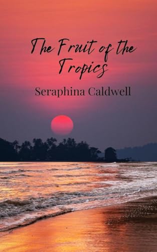 The Fruit of the Tropics von Creative Arts Management OÜ
