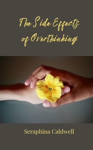 The Side Effects of Overthinking von Creative Arts Management OÜ