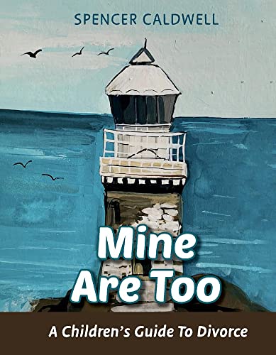 Mine Are Too: A Children's Guide to Divorce von Bookbaby