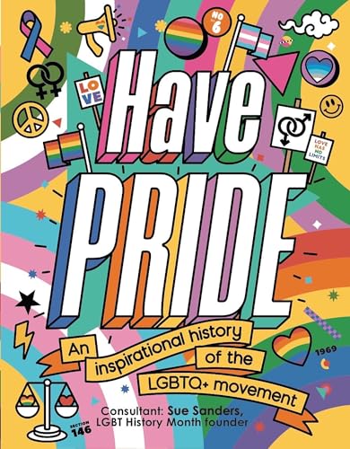 Have Pride: An inspirational history of the LGBTQ+ movement
