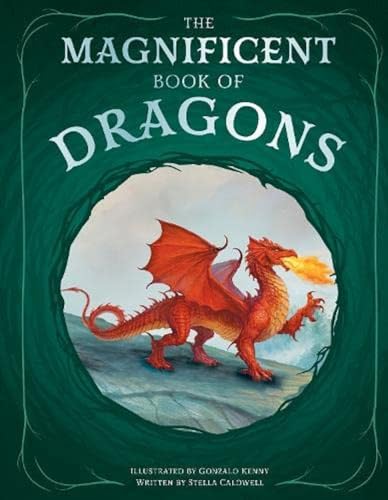 The Magnificent Book of Dragons von Weldon Owen