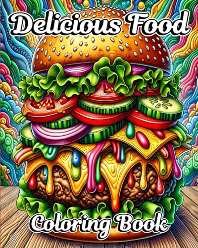 Delicious Food Coloring Book: Easy Coloring Book for Adults of Cute Foods for Relaxation and Stress Relief von Blurb