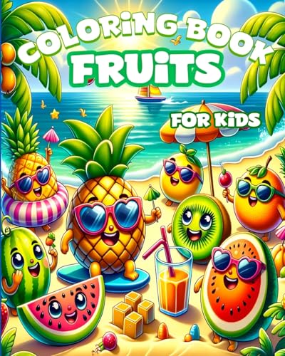 Fruits Coloring Book for Kids: Big and Simple Pages to Color and Learn For Toddlers von Blurb
