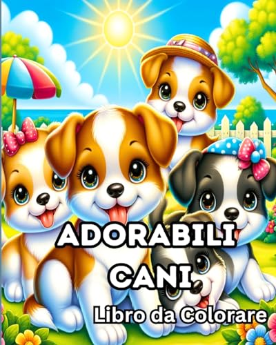 Libro da Colorare con Adorabili Cani: Pagine da colorare di cuccioli per bambini che amano i cani