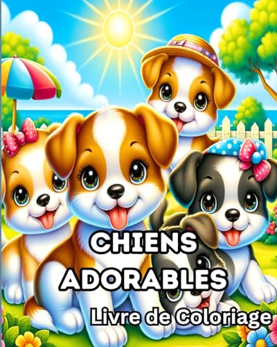 Livre de Coloriage de Chiens Adorables: Pages de coloriage de chiots pour les enfants qui aiment les chiens von Blurb