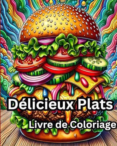 Livre de Coloriage de Délicieux Plats: Livre de coloriage facile pour adultes de mignons plats pour la relaxation von Blurb