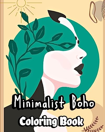 Minimalist Boho Coloring Book: For Adults and Teens with Aesthetic and Abstract Designs. Woman Art Line
