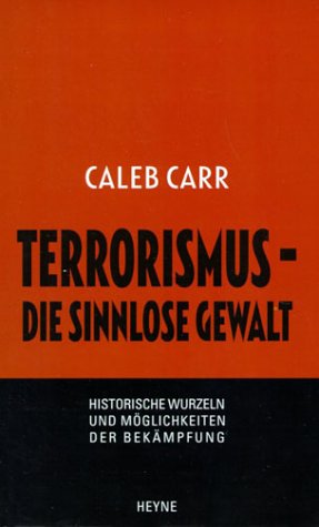 Terrorismus - Die sinnlose Gewalt