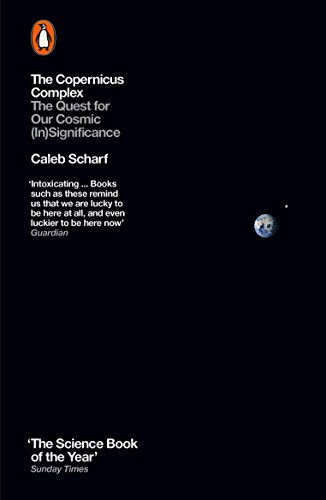 The Copernicus Complex: The Quest for Our Cosmic (In)Significance von Penguin