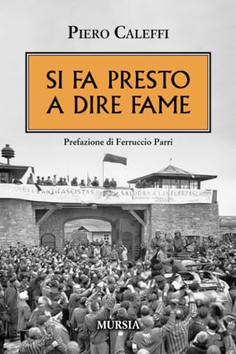 Si fa presto a dire fame (Libri per non dimenticare) von Mursia