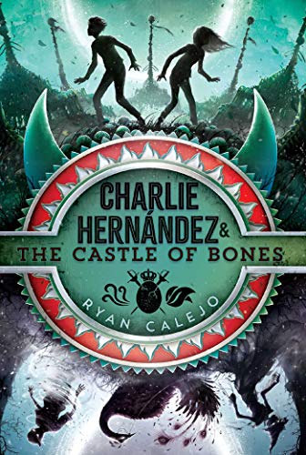 Charlie Hernández & the Castle of Bones: Volume 2