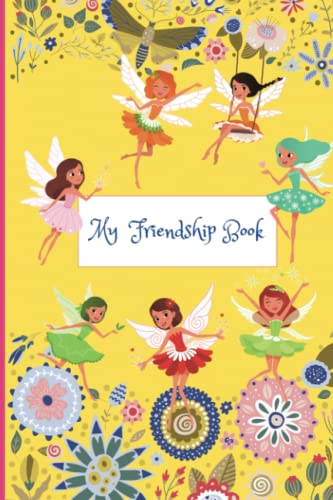 My Friendship Book: My Friends and Me | Friendship Book for Girls | Fairy Design | Friends Collection and Memory Book | Room for 35 Friends | Moving Gift for kids