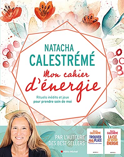Mon cahier d'énergie: Rituels inédits et jeux pour prendre soin de moi