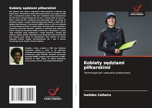 Kobiety s¿dziami pi¿karskimi: Technologie p¿ci i seksualny podzia¿ pracy von Wydawnictwo Nasza Wiedza