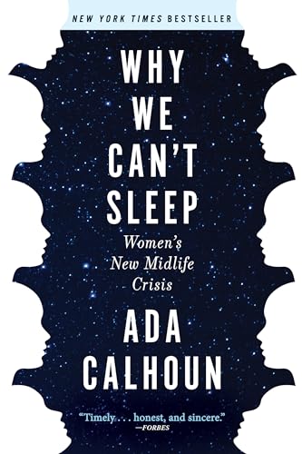 Why We Can't Sleep: Women's New Midlife Crisis von Grove Press