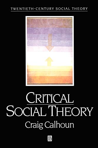 Critical Social Theory: Culture, History, and the Challenge of Difference (Twentieth Century Social Theory) von Wiley-Blackwell