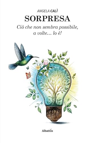 Sorpresa. Ciò che non sembra possibile, a volte… lo è! (Nuove voci. Strade) von Gruppo Albatros Il Filo