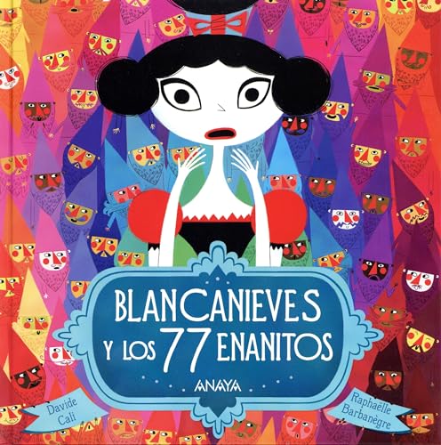 Blancanieves y Los 77 Enanitos (PRIMEROS LECTORES - Álbum ilustrado) von ANAYA INFANTIL Y JUVENIL
